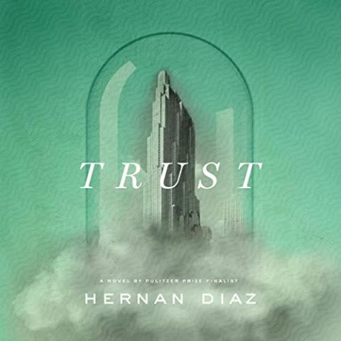 Trust by Hernan Diaz Book Cover