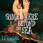 Cover of Somewhere Beyond the Sea by TJ Klune