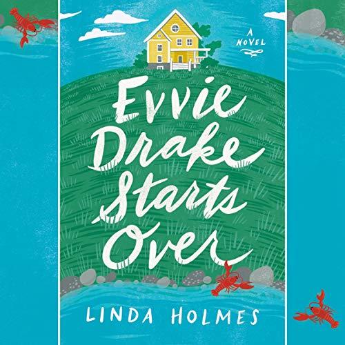 Evvie Drake Starts Over by Linda Holmes Book Cover