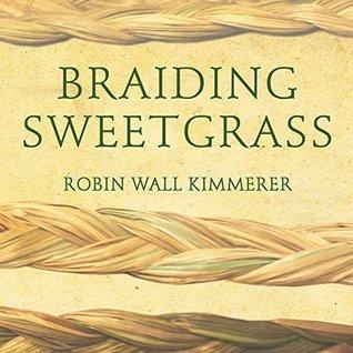 Cover of Braiding Sweetgrass by Robin Wall Kimmerer, featuring three braided cords on a pale yellow background.