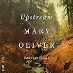 Cover of Upstream by Mary Oliver